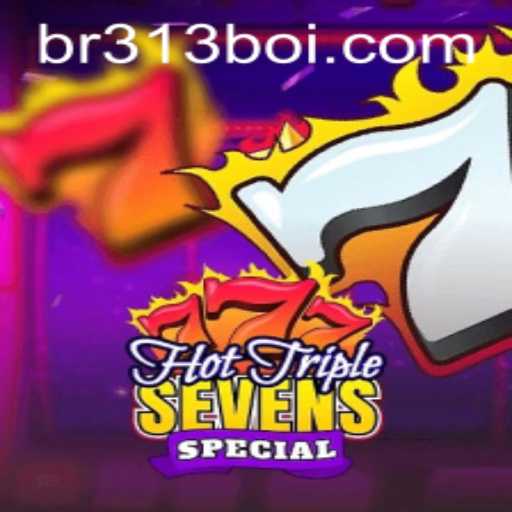 HotTripleSevensSpecial: A Thrilling Casino Adventure with 313boi